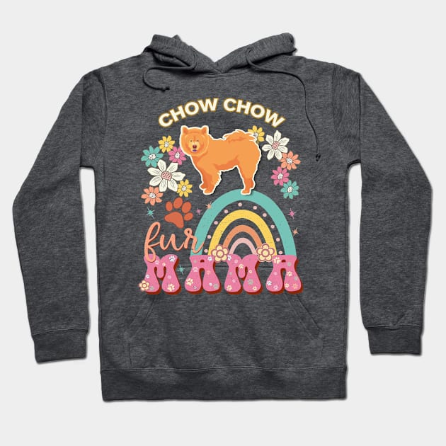 Chow Chow Fur Mama, Chow Chow For Dog Mom, Dog Mother, Dog Mama And Dog Owners Hoodie by StudioElla